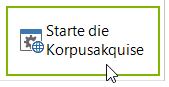 5. Starte die Korpusakquise